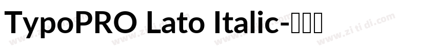 TypoPRO Lato Italic字体转换